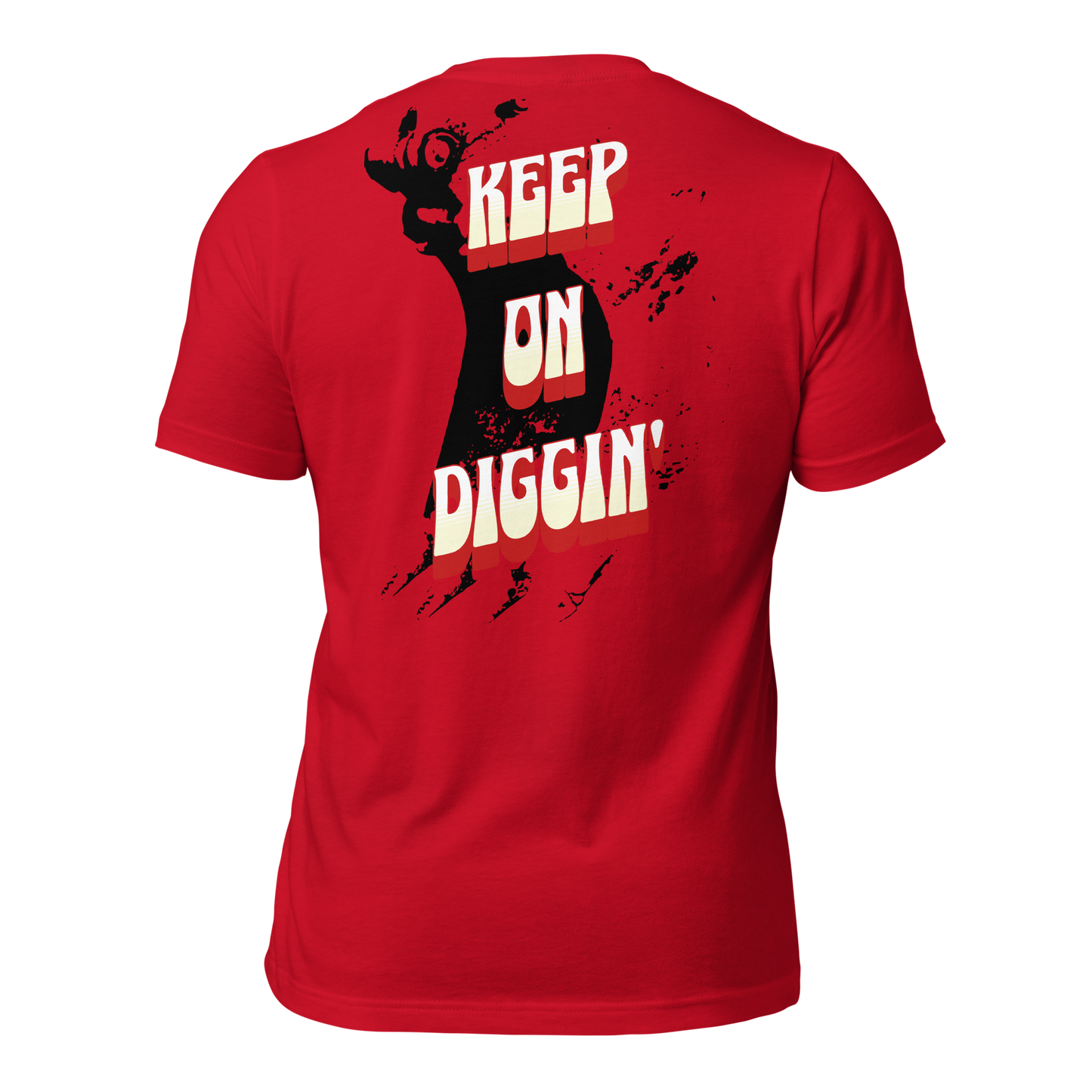 KEEP ON DIGGIN' MADE IN THE USA